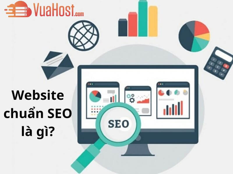 Website chuẩn SEO là gì? Bật mí cách thiết kế web chuẩn SEO